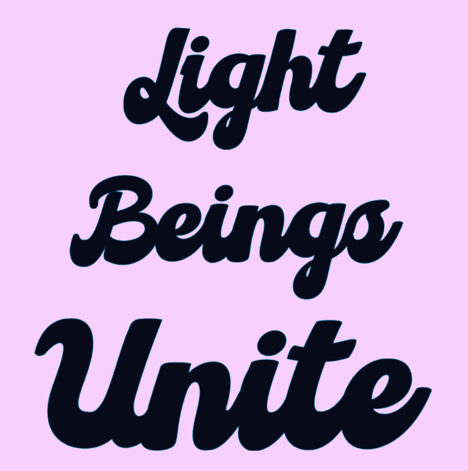 Light Beings Unite!